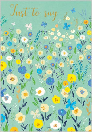 Just to Say Flower Field Card