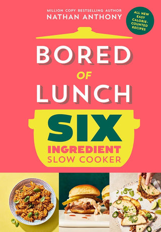 Bored Of Lunch: Six Ingredient Slow Cooker